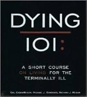 Dying 101: A Short Course for the Terminally Ill 0964993805 Book Cover