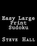 Easy Large Print Sudoku: Enjoyable, Large Grid Puzzles