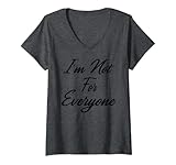 I'm not for everyone Tees