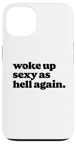 Woke Up Sexy As Hell Again Funny Vintage Graphic Coque pour iPhone 13