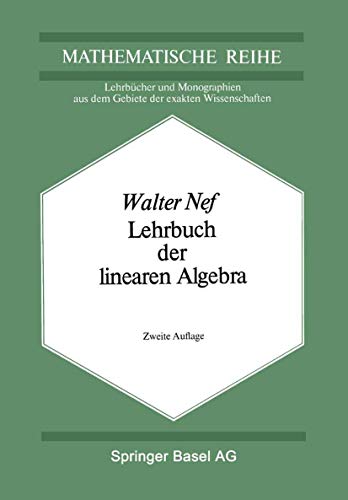 Lehrbuch der linearen Algebra (LMW/MA - Lehrbücher und Monographien aus den Gebieten der exakten Wissenschaften /Mathematische Reihe)
