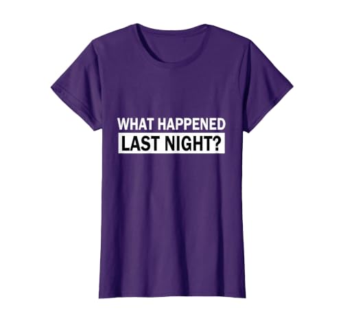 What Happened Last Night? T-Shirt, Women, Purple, Small