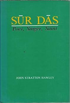 Hardcover Sur Das: Poet, Singer, Saint (Publications on Asia of the Henry M. Jackson School of International Studies, Vol 40) Book