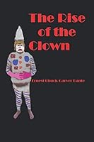 The Rise of the Clown 1791352855 Book Cover