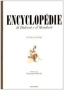 Encyclopédie di Diderot e D'Alembert. Tutte le tavole. Ediz. illustrata Encyclopédie di Diderot e D'Alembert. Tutte le tavole. Ediz. illustrata