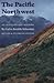 The Pacific Northwest. Revised and Enlarged Edition