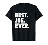 Best Joe Ever Popular Birth Names Joe Costume T-Shirt