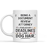 Gift Design Idea Funny Gift for a Document Review Attorney, Pet Lovers, I’m a Document Review Attorney, Fueled By Deadlines and Dog Hair 11 Oz White Ceramic Coffee Mug