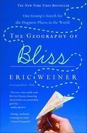 The Geography of Bliss: One Grump's Search for ... 0739499157 Book Cover