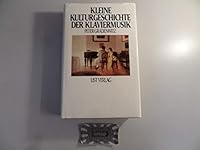 Kleine Kulturgeschichte der Klaviermusik 3471776451 Book Cover