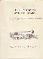 Looking Back Over 98 Years: The Autobiography of James L. Allhands B003HVATLE Book Cover