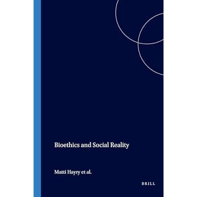 Bioethics and Social Reality