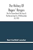 The History Of Rogers' Rangers; The First Green Berets The Corps & The Revivals April 6,...