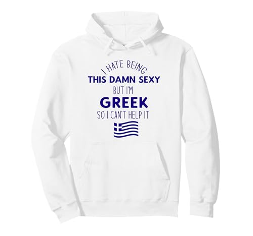 I HATE BE SO DAMN SEXY BUT I'M GREEK SO I CAN'T HELP Meme �p�[�J�[