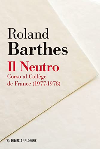Il Neutro. Corso Al CollèGe De France (1977-1978)