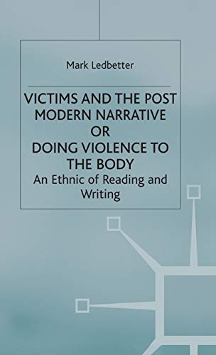 Victims and the Postmodern Narrative or Doing Violence to the Body: An Ethic of Reading and Writing (Studies in Literature and Religion)