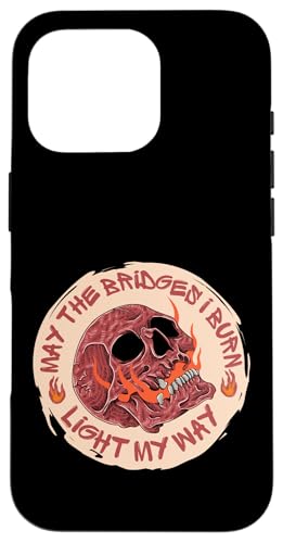 May The Bridges I Burn Light My Way Skull Gothic Graphic �X�}�z�P�[�X iPhone 16 Pro �p