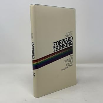 Hardcover Forward Thinking: A Pragmatist's Guide to Today's Business Trends Book