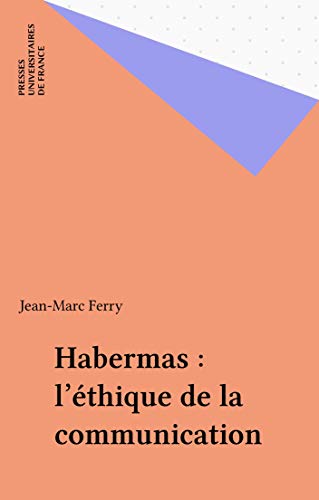Télécharger Habermas : l'éthique de la communication (Recherches politiques) PDF
