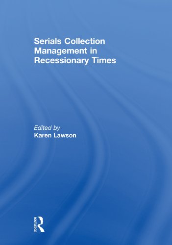 Serials Collection Management in Recessionary Times      1st Edition, Kindle Edition