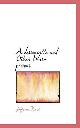 Andersonville and Other War-prisons