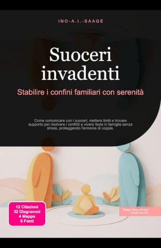 Suoceri invadenti: Stabilire i confini familiari con serenità (Italian Edition)