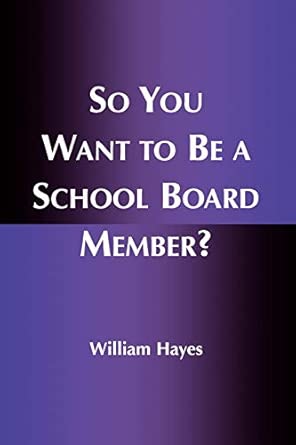 So You Want to Be a School Board Member? book cover