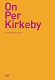  On Per Kirkeby: Texts by Siegfried Gohr