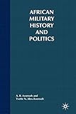 African Military History and Politics: Coups and Ideological Incursions, 1900-Present