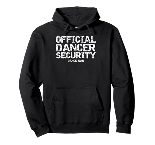 Dancing Comp Vater Geschenk Offizielle Tänzerin Security Dance Dad Pullover Hoodie