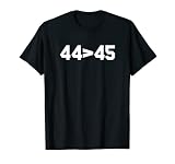 44>45 President Obama Greater Than Trump T-Shirt