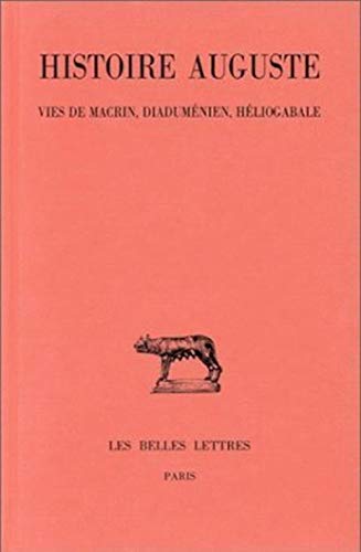 Histoire Auguste (Collection Des Universites De France Serie Latine) (French Edition)