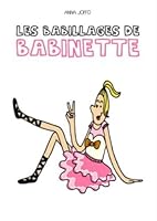 Les babillages de Babinette 2365920098 Book Cover