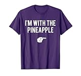 I'm with Pineapple Halloween Costume Funny Couples Pineapple T-Shirt