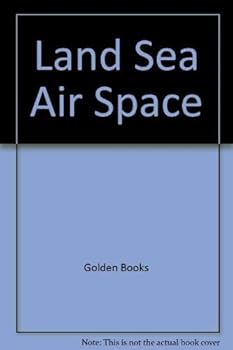 Paperback Land, Sea, Air, Space Book
