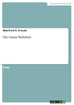 Die Ganze Wahrheit