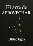 El arte de aprovechar : Cocina de aprovechamiento