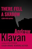 There Fell a Shadow (The John Wells Mysteries)