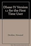  dBASE IV 1.1 for the First Time User
