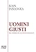 Uomini Giusti. Dal Patriarcato Alle Nuove Maschilità - 3