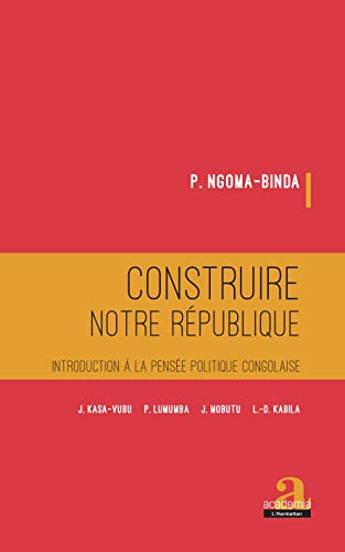 Construire notre république: Introduction à la pensée politique c...