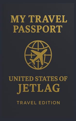 MY TRAVEL PASSPORT – Jetlag & Adventure Notebook: Travel Journal, Vacation Logbook & Flight Tracker for World Travelers, Backpackers & Frequent Flyers