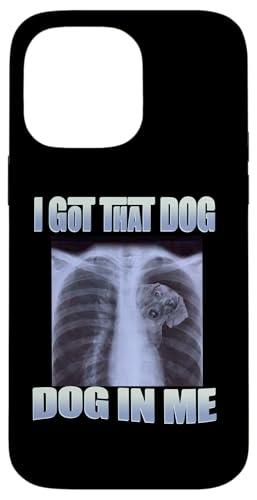 �� �~�[�� - I got that dog in me Xray meme T�V���c �X�}�z�P�[�X iPhone 14 Pro Max �p