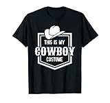 This is My Cowboy Costume Funny Lazy Country Western T-Shirt