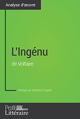 L'Ingénu de Voltaire (Analyse approfondie): Approfondissez votre lecture des romans classiques et m PDF Ebook En Ligne