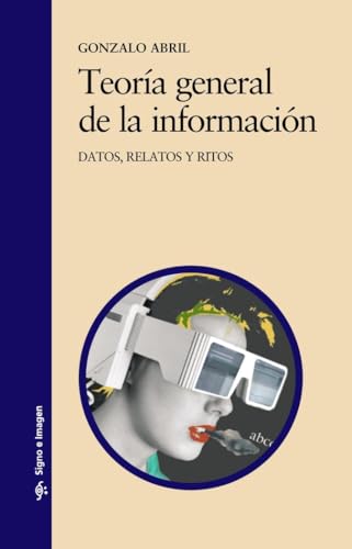 Teoria General de la Informacion: Datos Relatos y Ritos