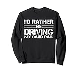 I'd Rather Be Driving My Sand Rail Off Road Driver