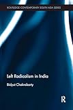Left Radicalism in India (Routledge Studies in South Asian Politics)