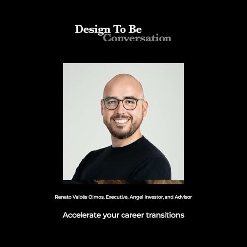 Renato Vald&eacute;s Olmos: Accelerate your career transitions