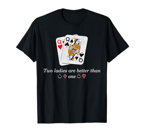 Dos mujeres son mejores que una: Pocket Queens Funny Poker Camiseta